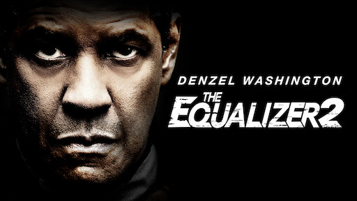 Watch The Equalizer 2 | Netflix